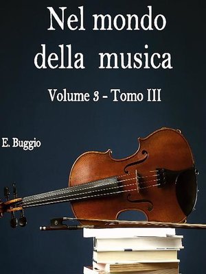 cover image of Nel mondo della musica. Volume3--Tomo III. Opera e musica strumentale tra Sei e Settecento